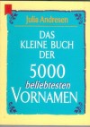 Das kleine Buch der 5000 beliebtesten Vornamen JULIA ANDRESEN