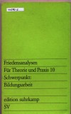 Friedensanalysen Fuer Theorie und Praxis 10Schwerpunkt Bildungsarbeit.