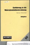 Einfuehrung in die Wahrscheinlichkeitsrechnung AufgabenS II Werner Olmschied