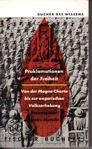 Proklamationen der Freiheit Von der Magna Charta bis zur ungarischen Volkserhebung