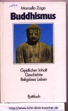 Der Buddhismus Geistlicher Inhalt , Geschichte, Religioeses LebenMarcello Zago