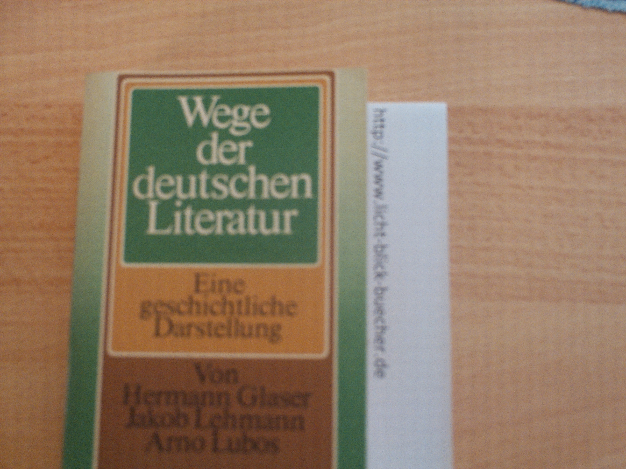 Wege der deutschen Literatur - Eine geschichtliche Darstellung....Lehmann / Glaser / Lubos