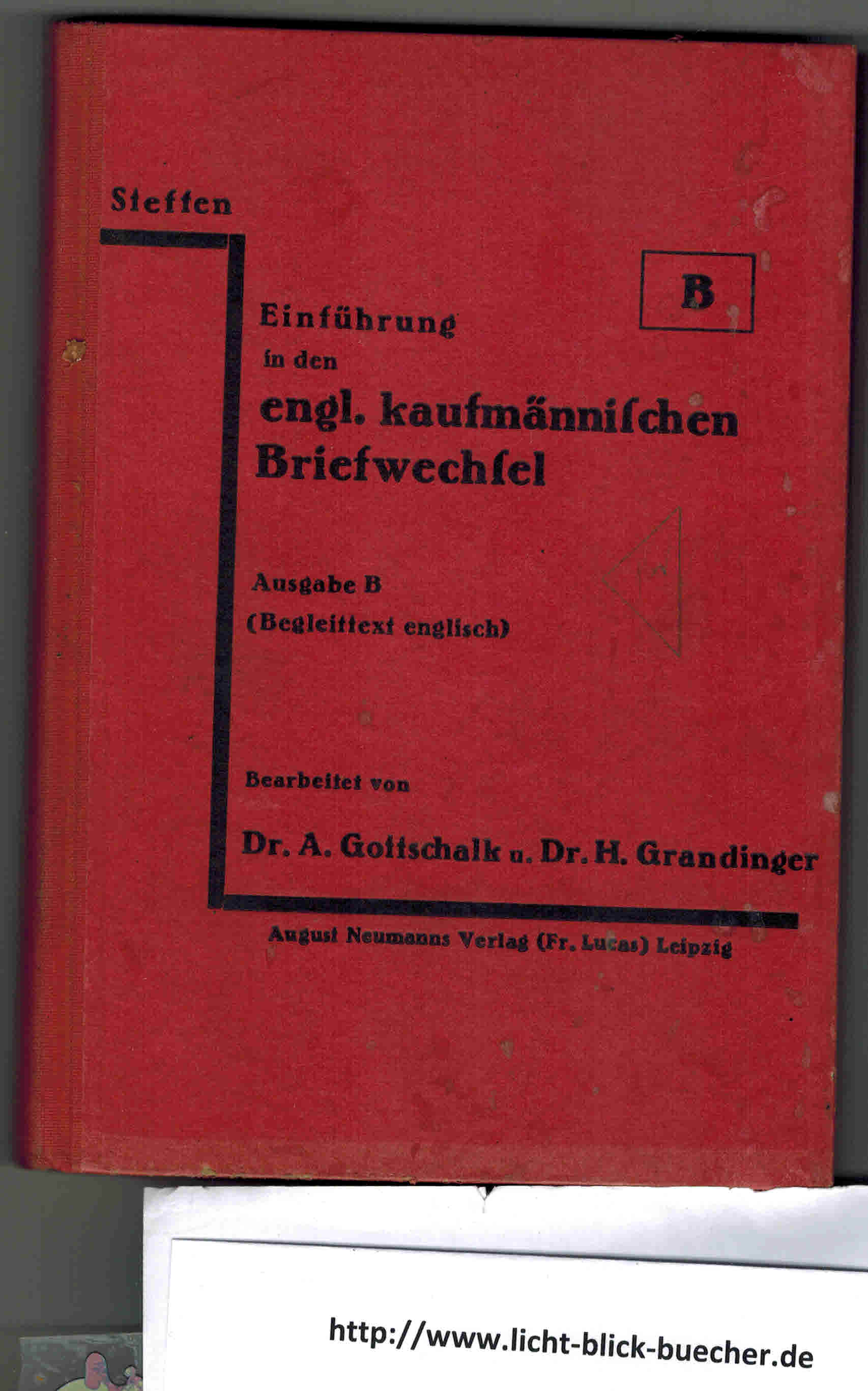 Einfuehrung in den engl. kaufmaennischen Briefwechsel  Ausgabe Bvon Prof. Dr. Max Steffen