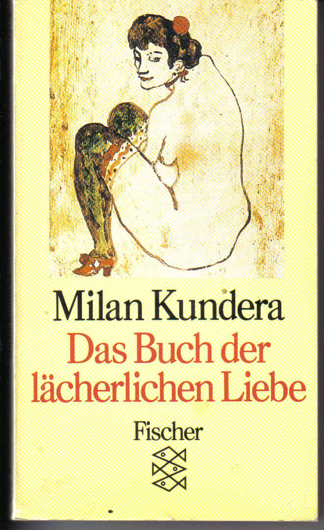 Das Buch der laecherlichen Liebe	Milan Kundera