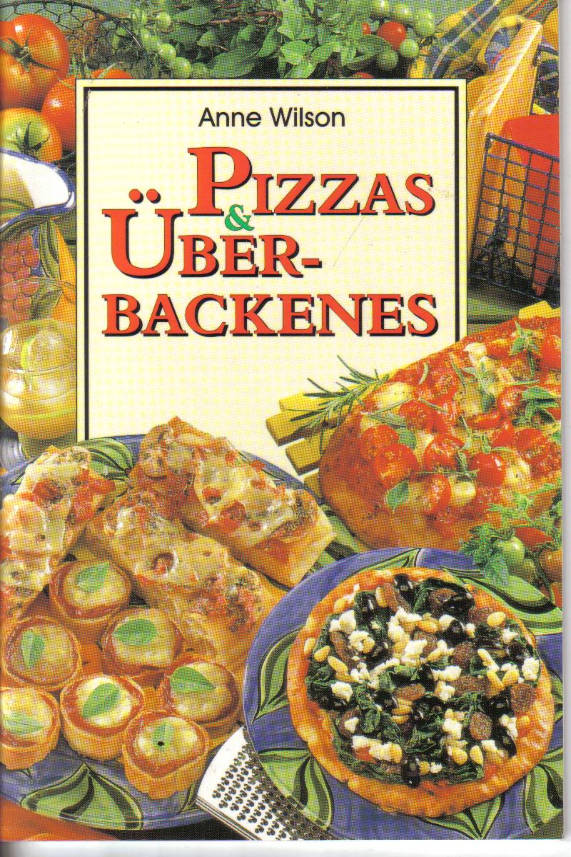 Pizzas & Ueberbackenes Anne Wilson