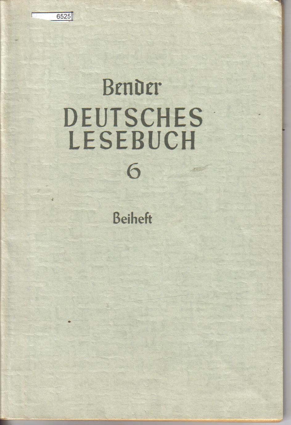 Deutsches Lesebuch 6  Beiheft Bender