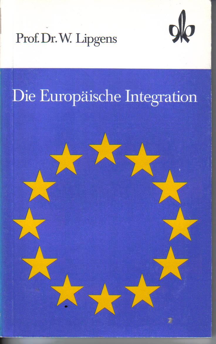 Die europaeische IntergrationProf Dr.W.Lipgens