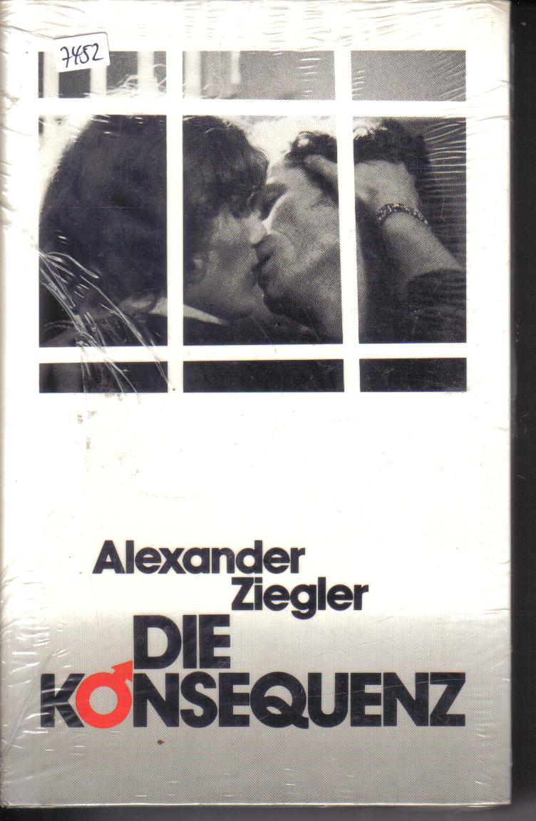 Die Konsequenz Alexander Ziegler