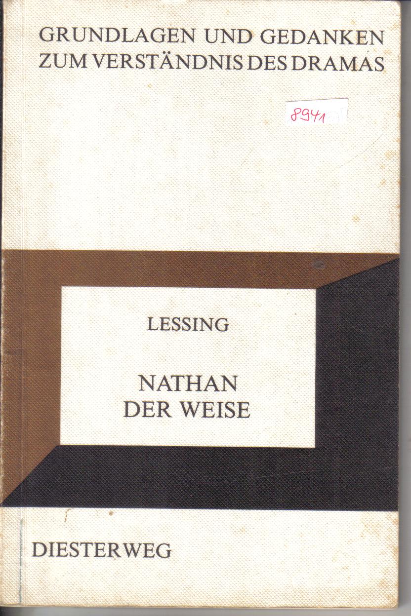 Grundlagen und Gedanken zum Verstaendnis des Dramas--Lessing --Nathan der Weise