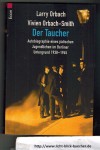 Der Taucher Autobiografie eines juedischen Jugendlichen im Berliner Untergrund 1938-1945Larry Orbach / Vivien Orbach Smith