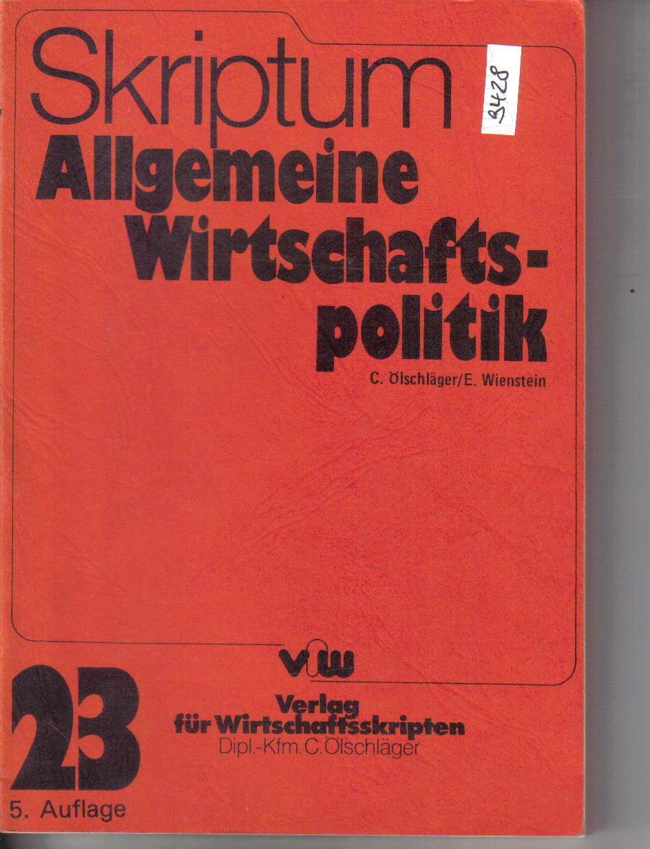 SkriptumAllgemeine WirtschaftspolitikC.Oelschlaeger / E. Wienstein