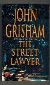 The Street Lawyer  JOHN GRISHAM