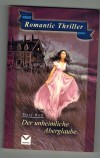 Romantic Thriller Der unheimliche Aberglaube MARY HOLT