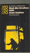 Und die Grossen laesst man laufen Sjoewall / Wahloeoe