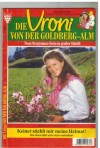 Die Vroni von der Goldberg-Alm Nr. 1 Keiner stiehlt mir meine Heimat STEFANIE VALENTIN