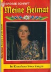 Meine Heimat Nr. 15 Im Kreuzfeuer boeser Zungen MARHILD HEHN
