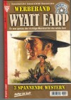 WYATT EARP   Werbeband  Nr. 14  Der Sheriff von Farley Der Wildpflegjaeger Camp Jampa  WILLIAM MARK