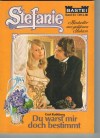 Stefanie Band 83 Du warst mir doch bestimmt GERT ROTHBERG