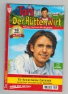 Toni der Huettenwirt Nr. 273 Er kennt keine Grenzen Friederike von Buchner