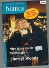 biANCA Band 1406 Vier Jahre voller Sehnsucht SHERRYL WOODS