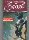 Verliebt in eine Stadt : BRUESSELDer persoenliche Reisefuehrer mit Entfernungstabelle