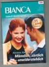 BIANCA Band 1778 Maennlich, zaertlich - unwiderstehlich  BRENDA HARLEN