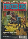 TRUCKER-KING Band 203 Der Berg der toten Indianer JASPER KILIAN