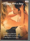 Tiffany Hot & Sexy Band 18 Erregend gefaehrlich ... KAREN ANDERS Heisses Spiel mit der Lust ... LISA RENEE JONES Ungezuegeltes Verlangen ... TORI CARRINGTON