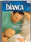 biANCA Band 1423 Glueck zu dritt  KAREN ROSE SMITH