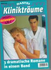Kliniktraeume  Band 105  Und immer wieder ist es Suende ... ANNE MANEK  Doch nachts traeum ich von seinen Kuessen ... KARIN GRAF Kleiner kranker Kinderstar ... SOPHIA LINDT