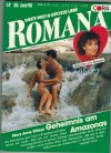 ROMANA Band 800 Geheimnis am Amazonas MARY ANNE WILSON