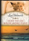 Dort wo die weisse Moewe zieht  LENI BEHRENDT