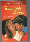 Liebe & Zaertlichkeit Traeumende Lippen JESSICA HOLLMANN