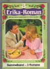 Erika-Roman Sammelband Nr. 88 Die buergerliche Komtess ... MARHILD HEHN Tage, die alles veraendern ... ISABELL ROHDE Die Hoffnung trog ... ANNELIESE SCHUMANN