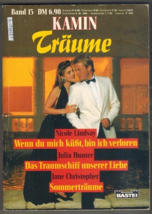 Kamin Traeume  Band 15Wenn Du mich kuesst, bin ich verloren ... Nicole Lindsay  Das Traumschiff unserer Liebe ... Julia Hunter Sommertraeume...Jane Christopher