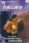 baccara Band 1427 Und ploetzlich ist es Leidenschaft BARBARA DUNLOP