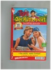 Toni der Huettenwirt Doppelband Nr. 179 So nicht mein Lieber Zurueck in die Heimat Friederike von Buchner