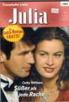 Julia Band 1727 Suesser als jede Rache CATHY WILLIAMS