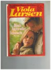 Viola Larsen  Nr. 15 Blinde Augen voller Sehnsucht