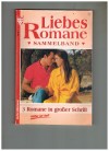 Liebesromane Sammelband Nr. 53 Nie mehr will ich fort von Dir ... GERT ROTHBERG Ich sehne mich so nach Dir ... MARGARETE KLIMSCH Heirat ohne Liebe ... RENATE FRANKEN