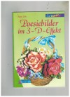 Poesiebilder im 3-D-Effekt REGINA KOLZ