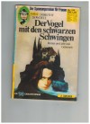 Gaslicht Auslese  Nr. 118 Der Vogel mit den schwarzen Schwingen DOROTHY DOWDELL