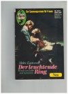 Gaslicht Neu  Nr. 641 Der leuchtende Ring HELEN EASTWOOD