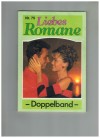Liebes Romane Doppelband Nr. 75 Sie log doch nur aus Liebe ... IRENE VON VELDEN Ein Patient, der Unheil brachte ... HANS-PETER LEHNERT