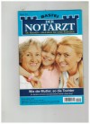 Der Notarzt Band 204  Wie die Mutter, so die Tochter KARIN GRAF