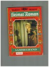 Heimat-Roman Sammelband Nr. 22 Geheimnis um Christl ... HEINZ HARTMANN Wie Feuer und Wasser ... MARIA STIEF Witwe mit drei Kindern ... MARIA SRIEF