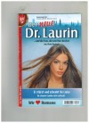 Der neue Dr. Laurin  Band 71 Er stuerzt und schenk ihr Liebe VIOLA MAYBACH