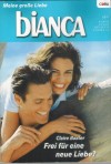 biANCA Band 1691  Frei fuer eine neue Liebe CLAIRE BAXTER