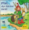 pixi Buecher Nr. 2046 Serie 226 Pixi, der kleine Held