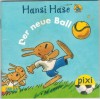 pixi Buecher Nr. 1732 Serie 192 Der neue Ball
